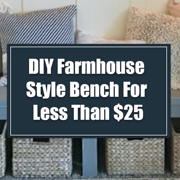 DIY Farmhouse Style Bench For Less Than $25