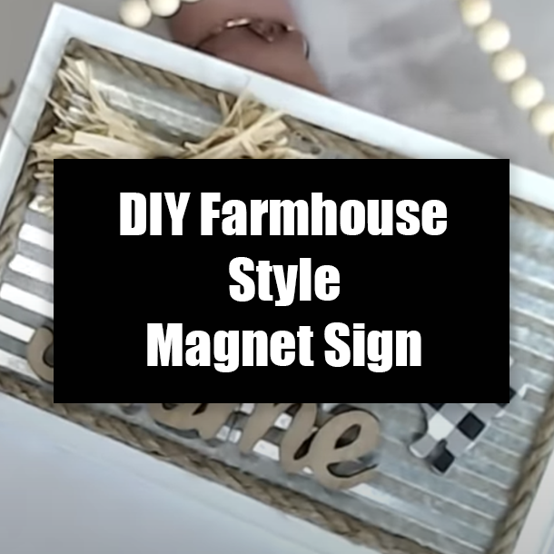 DIY Farmhouse Style Magnet Sign