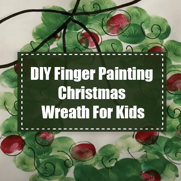 DIY Finger Painting Christmas Wreath For Kids