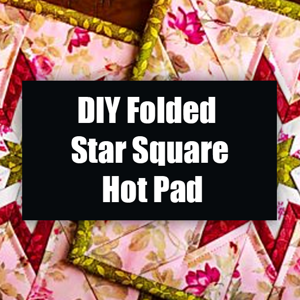 DIY Folded Star Square Hot Pad