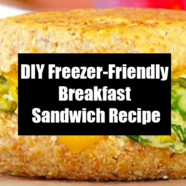 DIY Freezer-Friendly Breakfast Sandwich Recipe