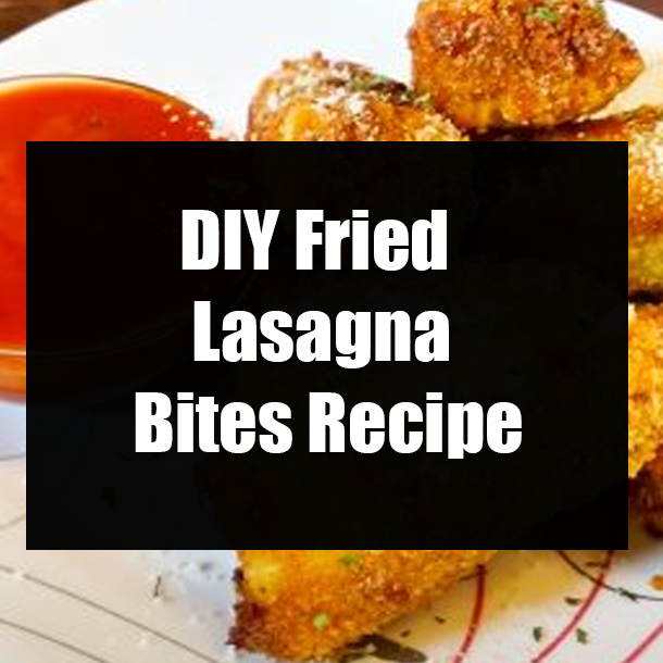DIY Fried Lasagna Bites Recipe
