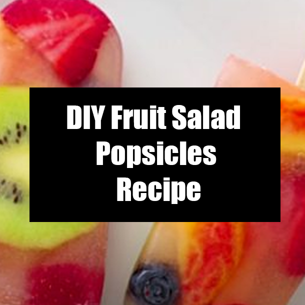 DIY Fruit Salad Popsicles Recipe