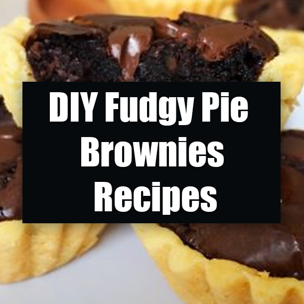 DIY Fudgy Pie Brownies Recipes