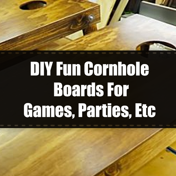 DIY Fun Cornhole Boards For Games, Parties, Etc
