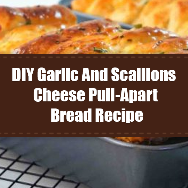 DIY Garlic And Scallions Cheese Pull-Apart Bread Recipe