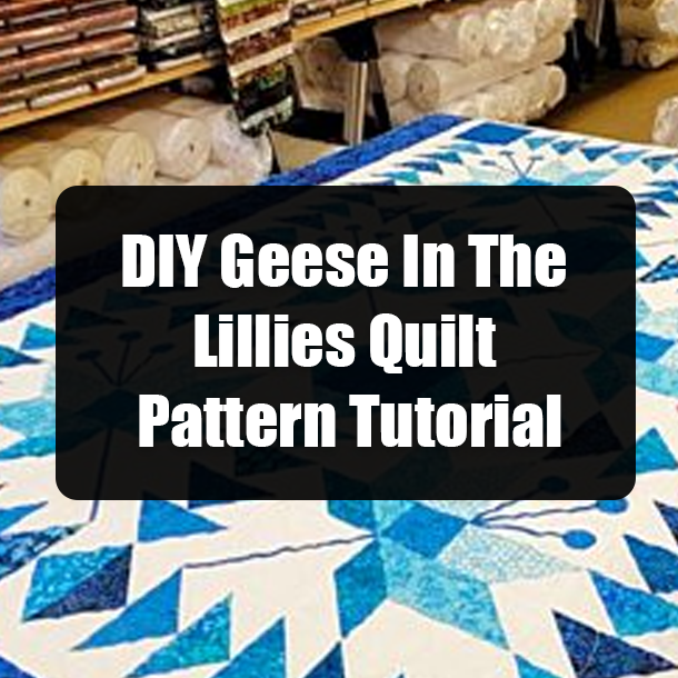 DIY Geese In The Lillies Quilt Pattern Tutorial
