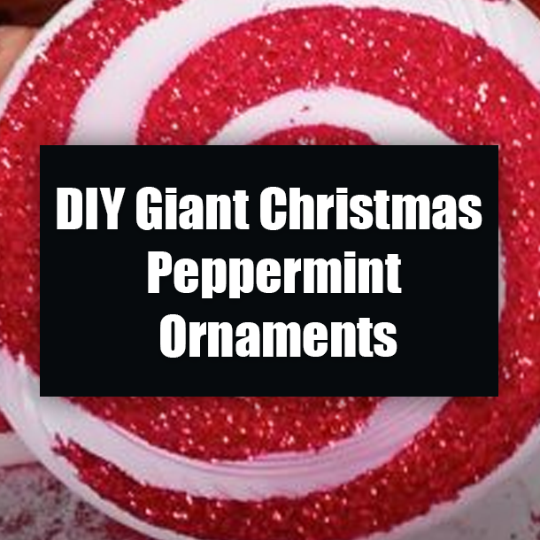 DIY Giant Christmas Peppermint Ornaments