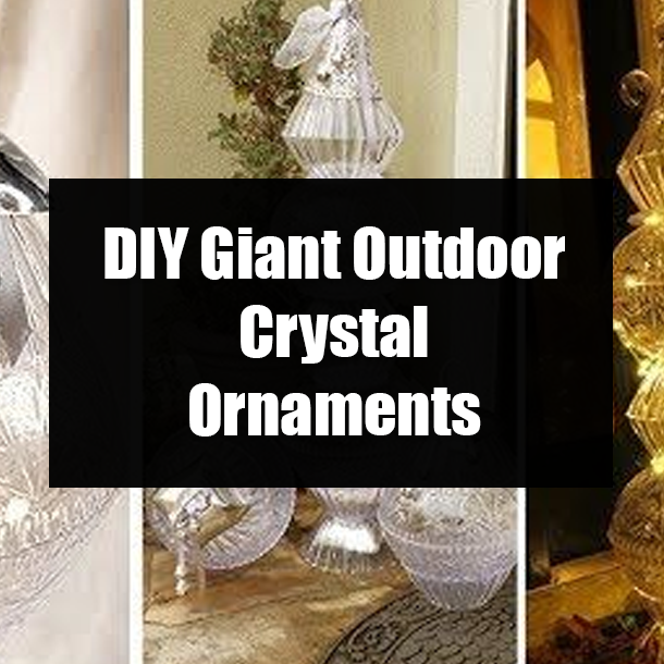 DIY Giant Outdoor Crystal Ornaments
