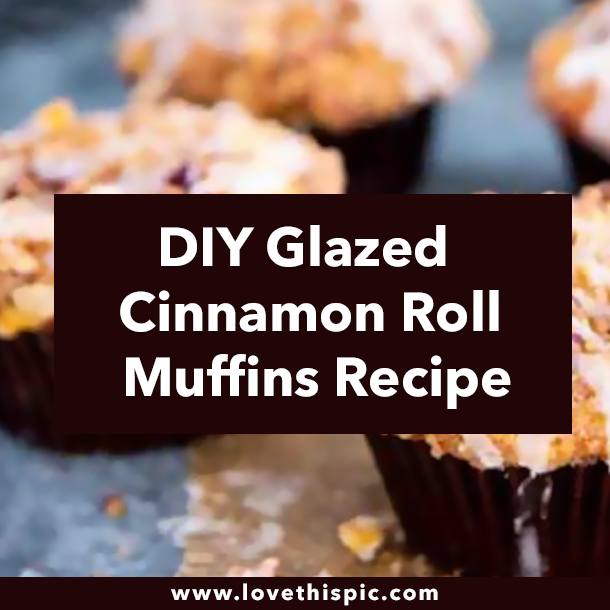 DIY Glazed Cinnamon Roll Muffins Recipe
