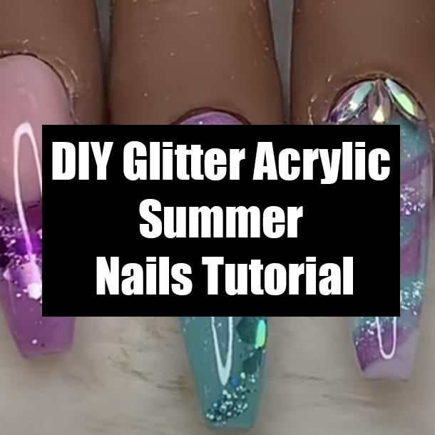 DIY Glitter Acrylic Summer Nails Tutorial