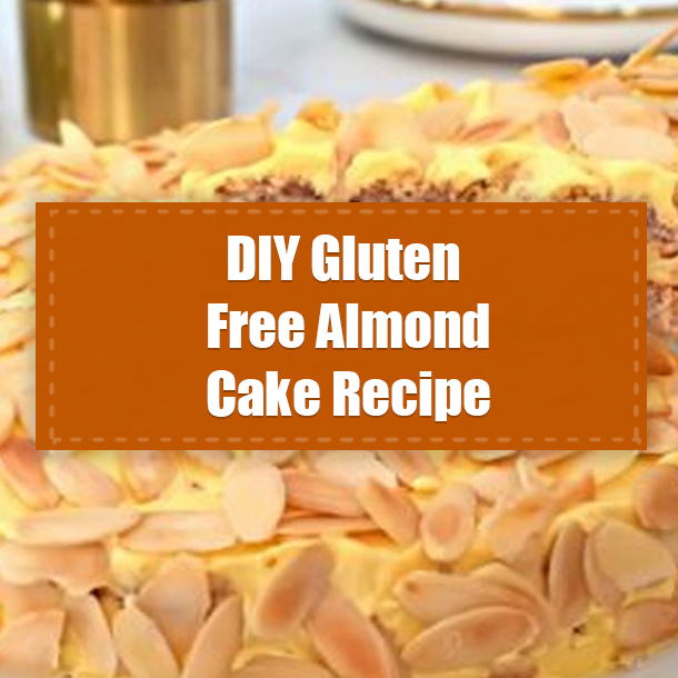 DIY Gluten Free Almond Cake Recipe