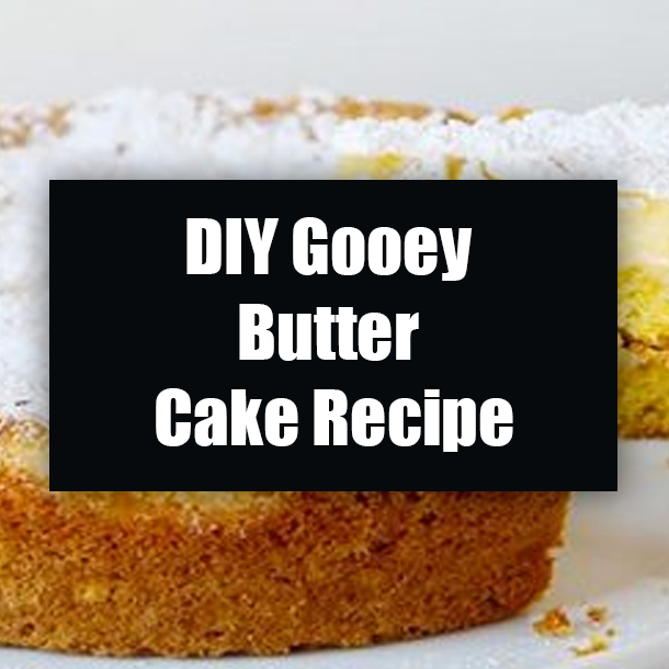 DIY Gooey Butter Cake Recipe