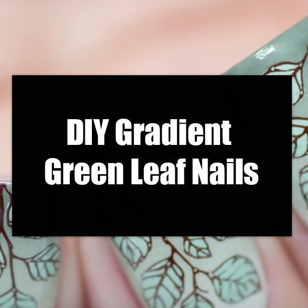 DIY Gradient Green Leaf Nails