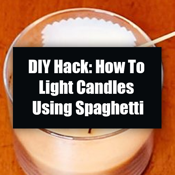 DIY Hack: How To Light Candles Using Spaghetti