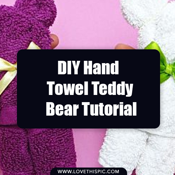 DIY Hand Towel Teddy Bear Tutorial