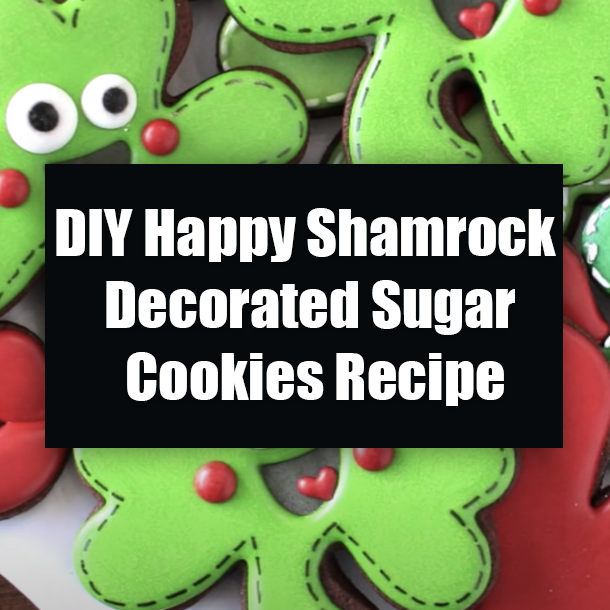 DIY Happy Shamrock Decorated Sugar Cookies Recipe