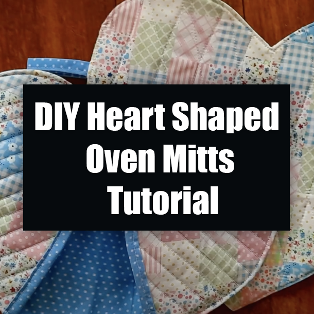 DIY Heart Shaped Oven Mitts Tutorial