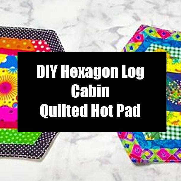 DIY Hexagon Log Cabin Quilted Hot Pad