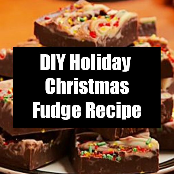 DIY Holiday Christmas Fudge Recipe