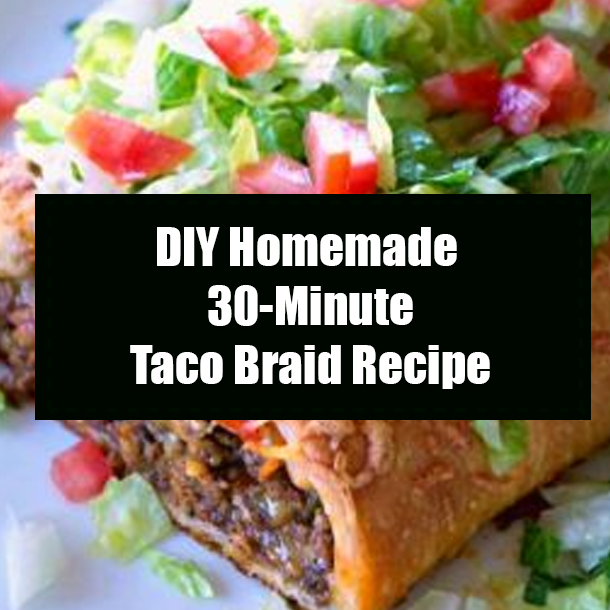 DIY Homemade 30-Minute Taco Braid Recipe