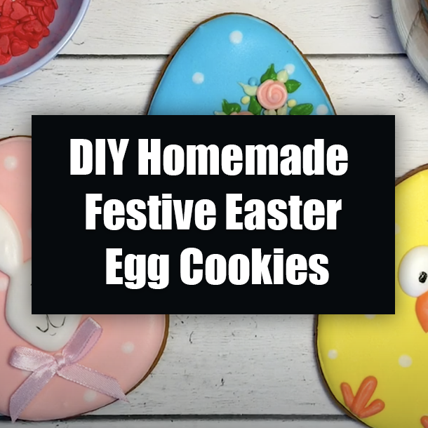 DIY Homemade Festive Easter Egg Cookies
