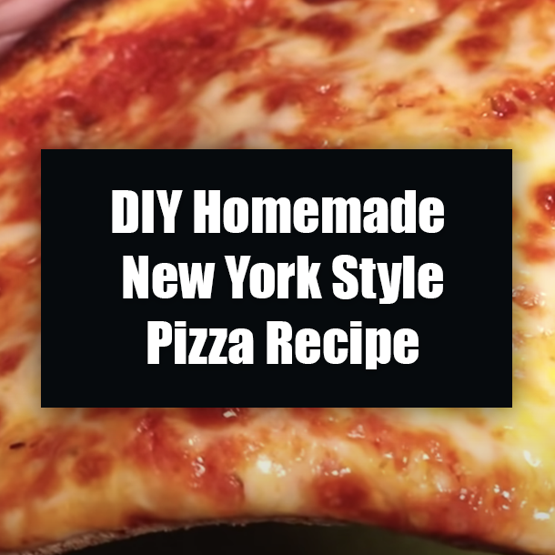 DIY Homemade New York Style Pizza Recipe