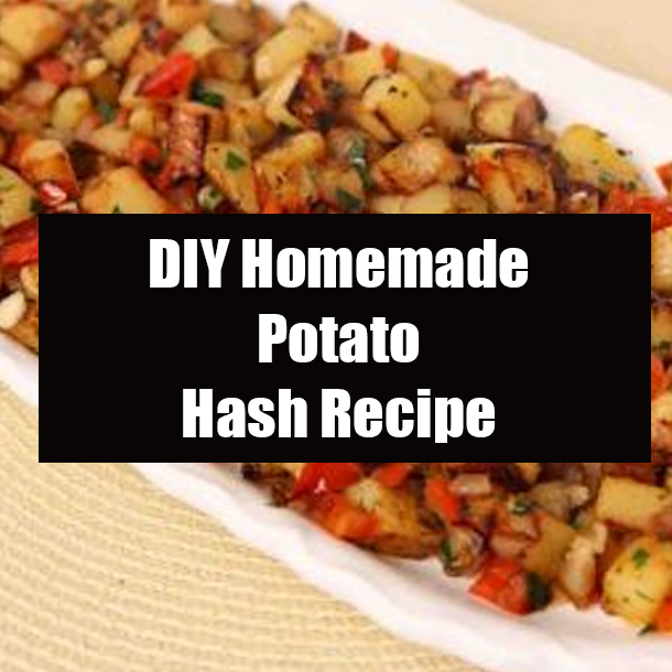 DIY Homemade Potato Hash Recipe