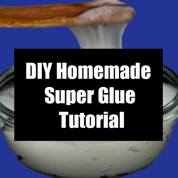 DIY Homemade Super Glue Tutorial