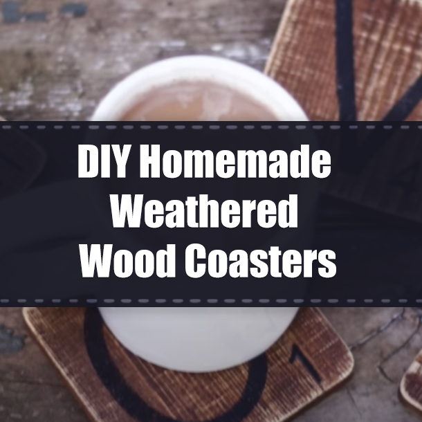 DIY Homemade Weathered Wood Coasters