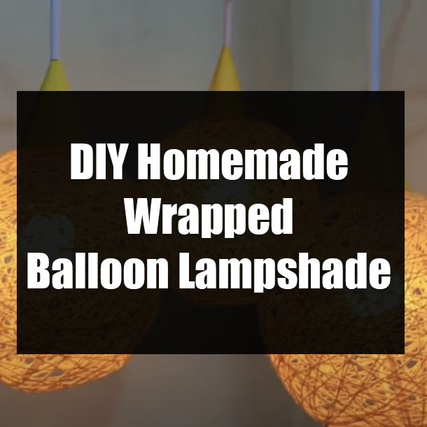 DIY Homemade Wrapped Balloon Lampshade