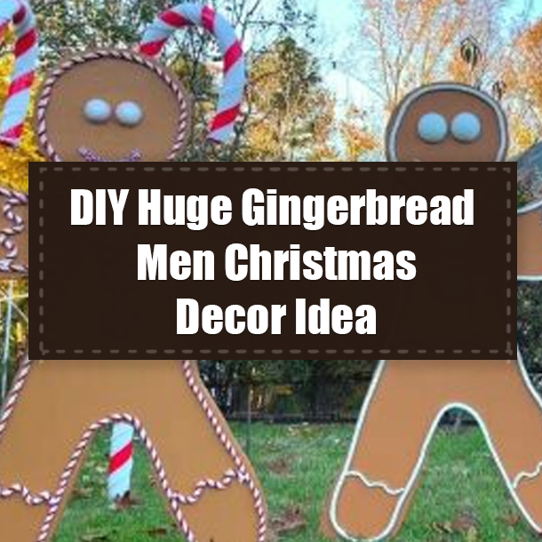 DIY Huge Gingerbread Men Christmas Decor Idea