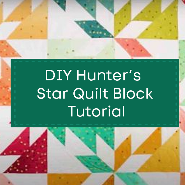 DIY Hunter’s Star Quilt Block Tutorial