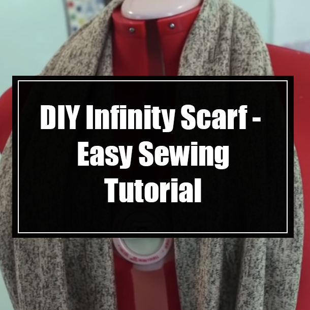 DIY Infinity Scarf - Easy Sewing Tutorial