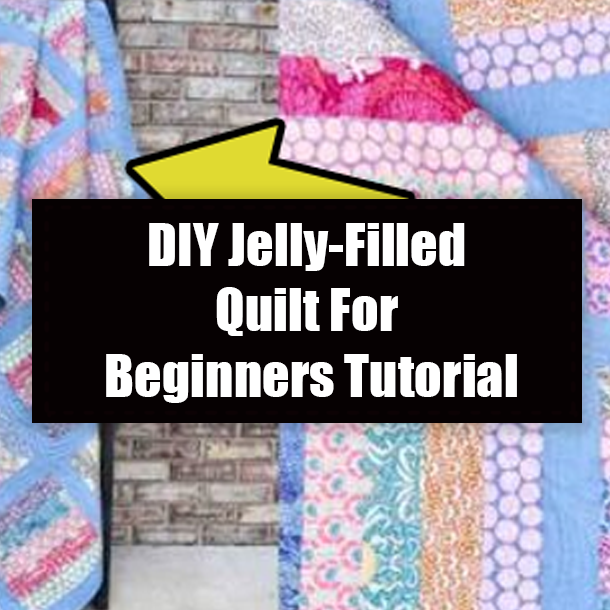 DIY Jelly-Filled Quilt For Beginners Tutorial