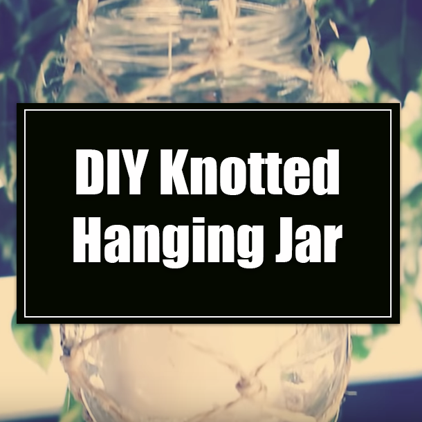 DIY Knotted Hanging Jar