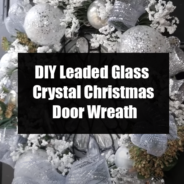 DIY Leaded Glass Crystal Christmas Door Wreath