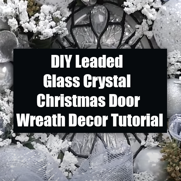 DIY Leaded Glass Crystal Christmas Door Wreath Decor Tutorial