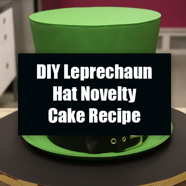 DIY Leprechaun Hat Novelty Cake Recipe