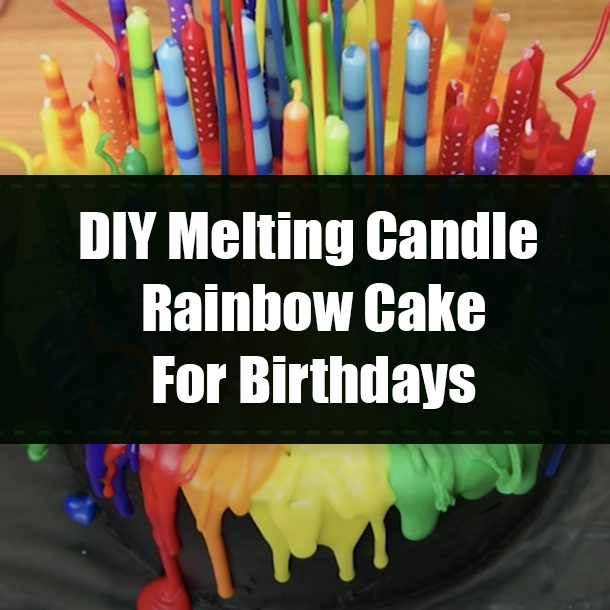 DIY Melting Candle Rainbow Cake For Birthdays