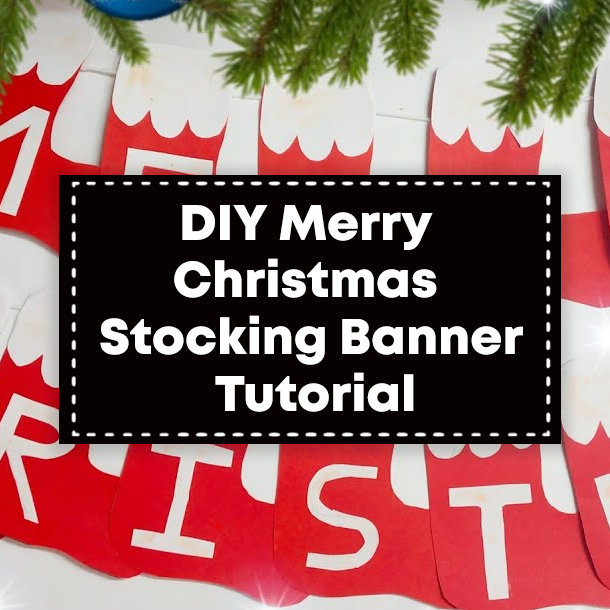 DIY Merry Christmas Stocking Banner Tutorial