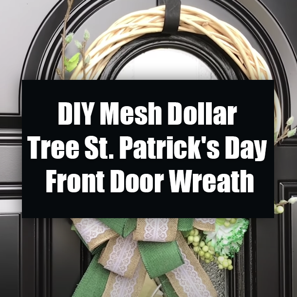 DIY Mesh Dollar Tree St. Patrick's Day Front Door Wreath