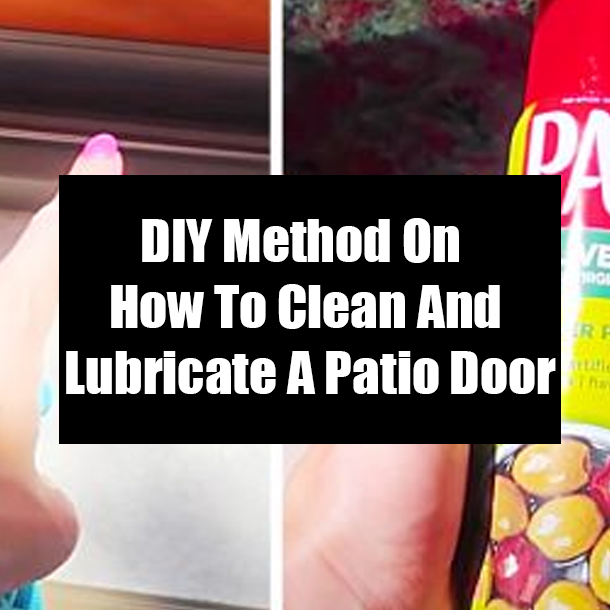 DIY Method On How To Clean And Lubricate A Patio Door