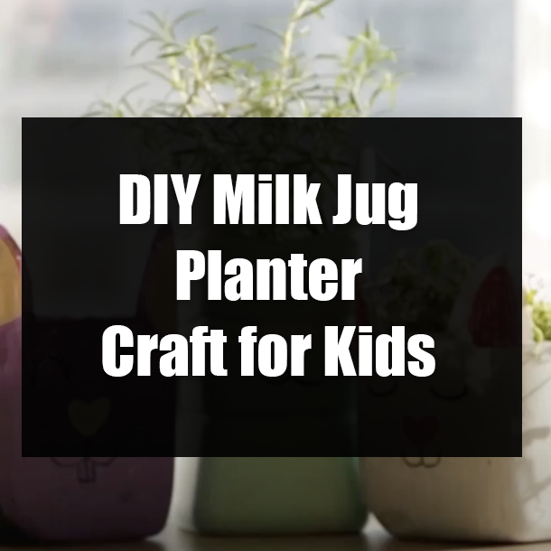 DIY Milk Jug Planter Craft for Kids