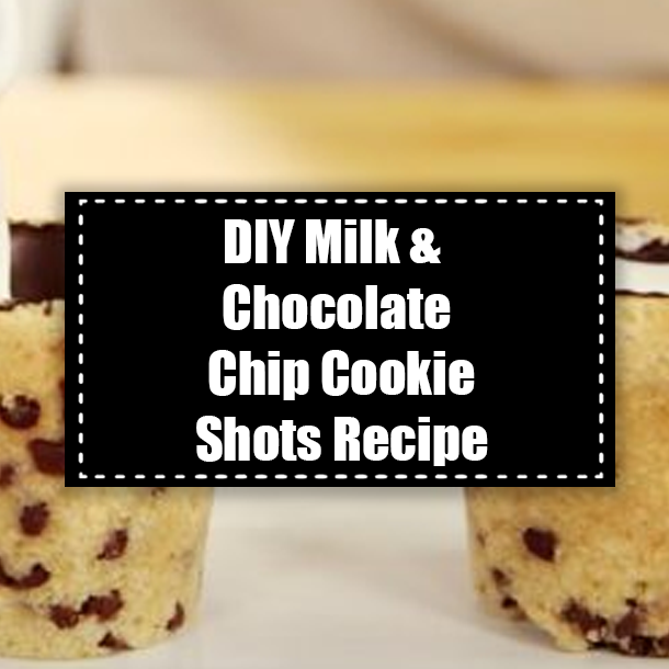 DIY Milk & Chocolate Chip Cookie Shots Recipe