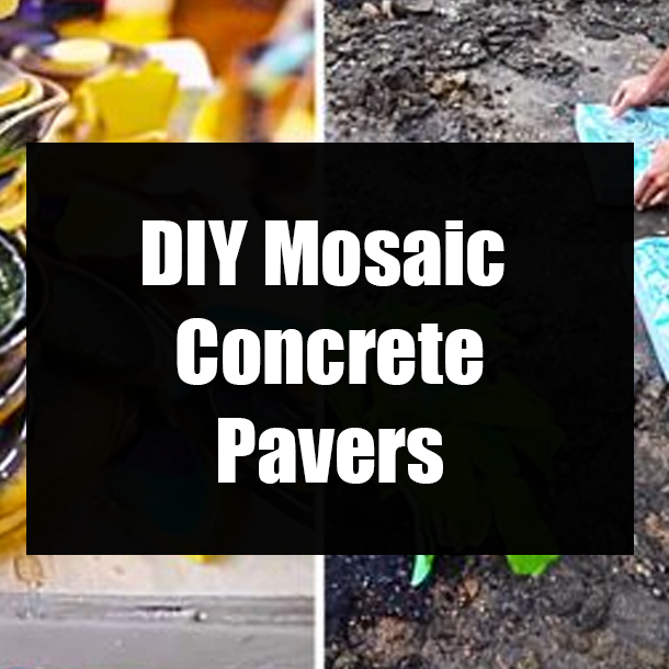 DIY Mosaic Concrete Pavers