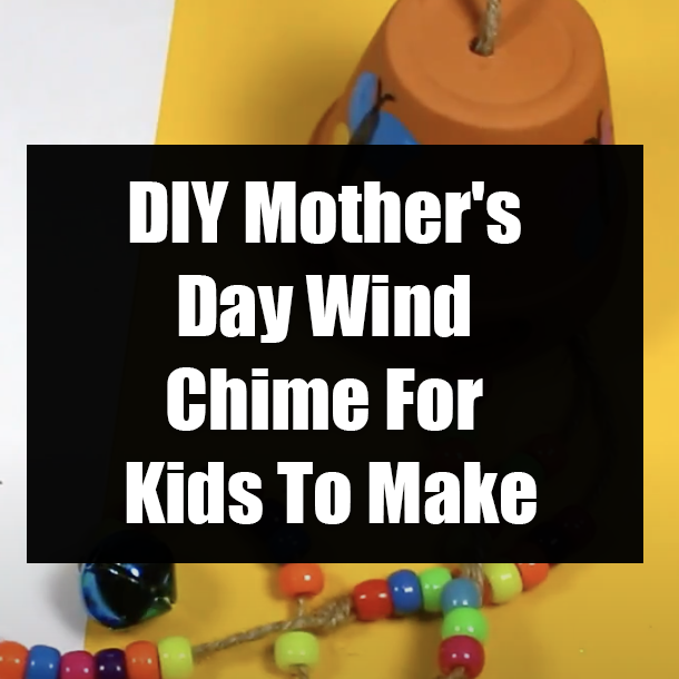 DIY Mother's Day Wind Chime For Kids To Make