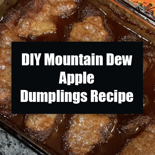DIY Mountain Dew Apple Dumplings Recipe