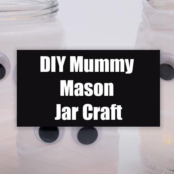 DIY Mummy Mason Jar Craft