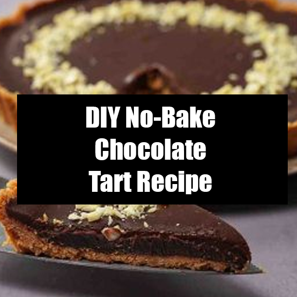 DIY No-Bake Chocolate Tart Recipe